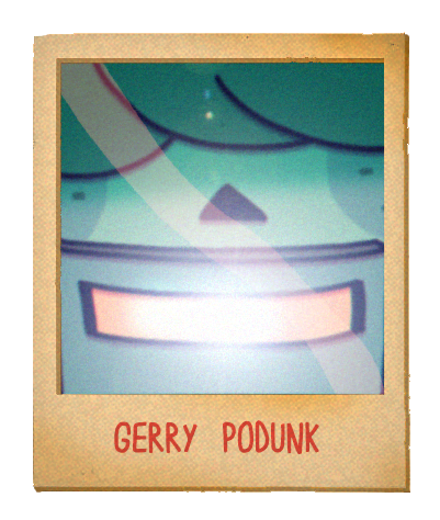 a photograph of gerry podunk